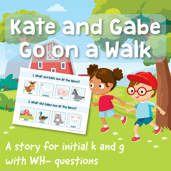 Kate and Gabe Go On a Walk! A Story for Initial K and G with WH- Questions