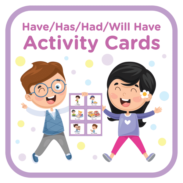 Have / Has / Had / Will Have Activity Cards