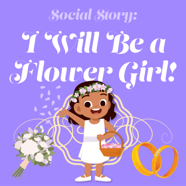 Social Story I Will be a Flower Girl!